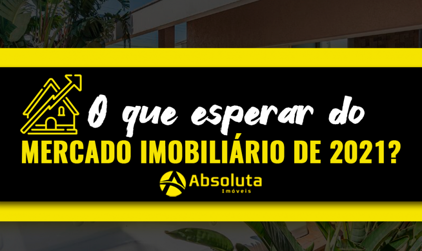 O que esperar do mercado imobiliário de 2021?