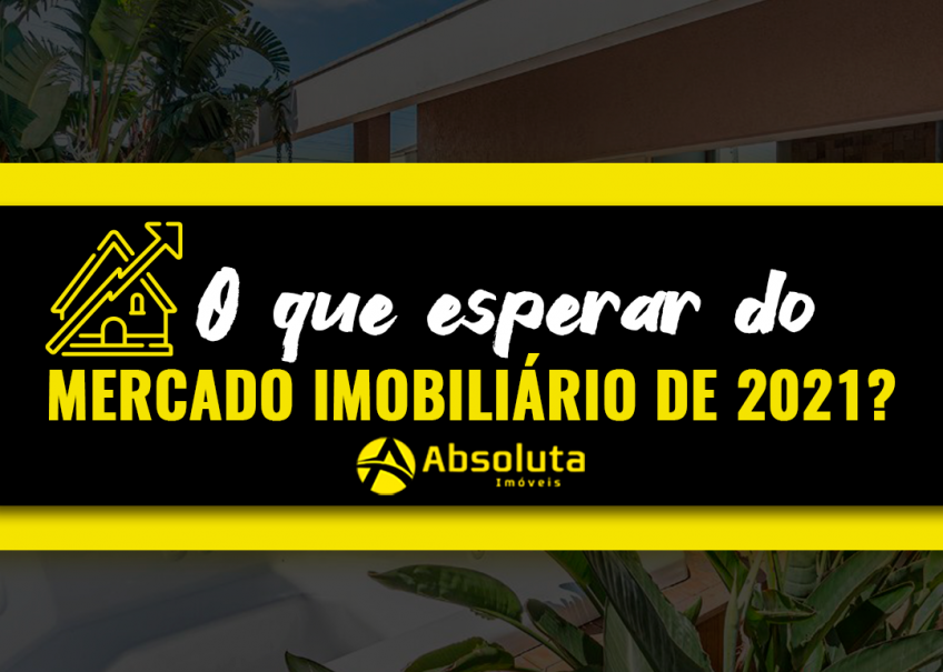 O que esperar do mercado imobiliário de 2021?