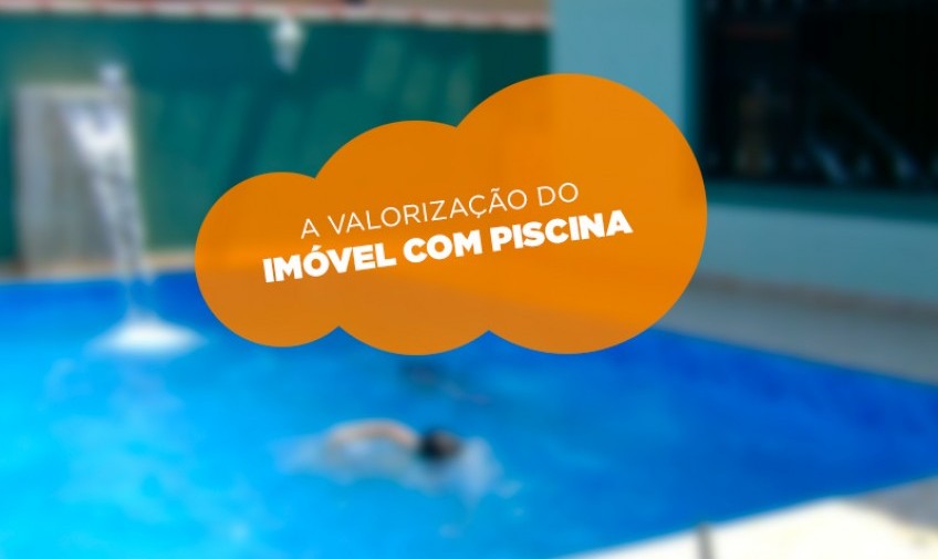 A valorização do imóvel com piscina