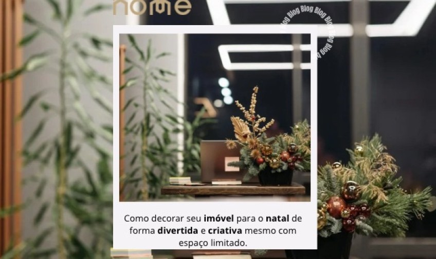 Como decorar seu imóvel para o natal  de forma divertida e criativa mesmo com espaço limitado.