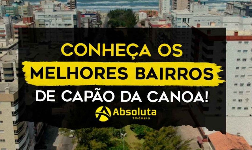 Conheça os melhores bairros em Capão da Canoa