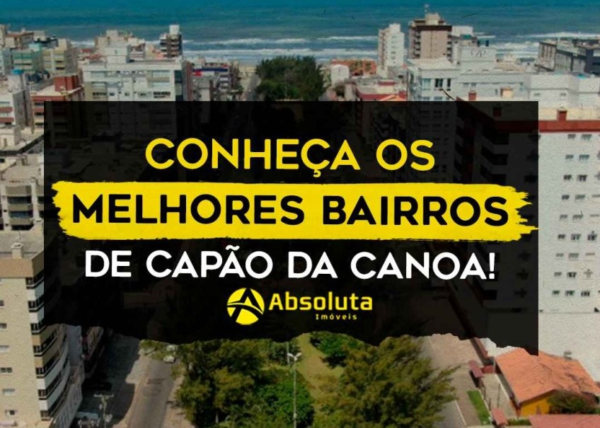 Conheça os melhores bairros em Capão da Canoa