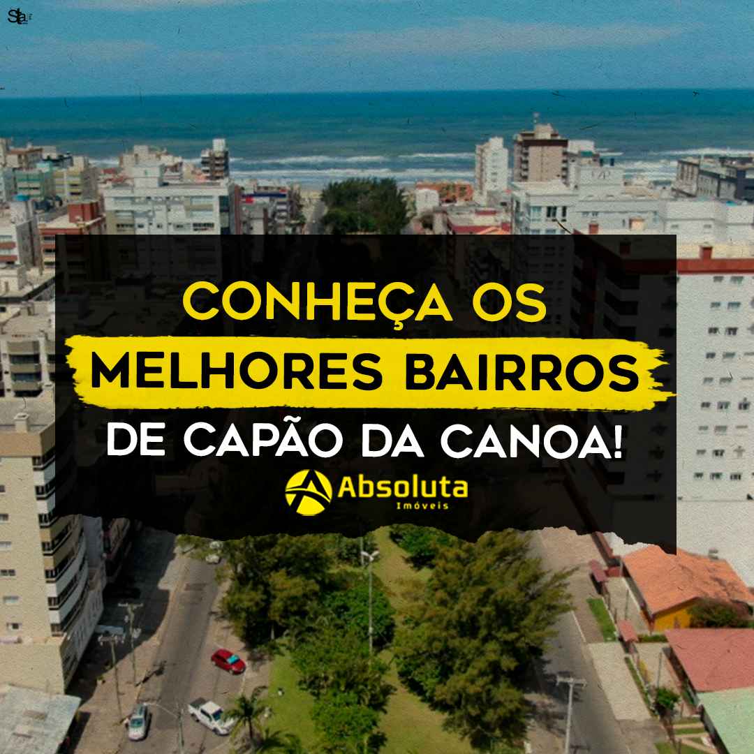 Conheça os melhores bairros em Capão da Canoa