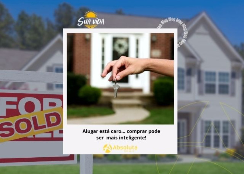 Alugar está caro… comprar pode ser mais inteligente!