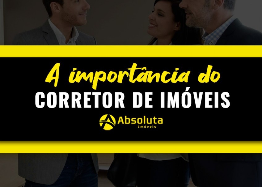 A importância do Corretor de Imóveis