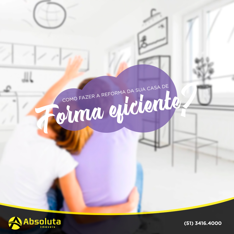 Como fazer a reforma da sua casa de forma eficiente?