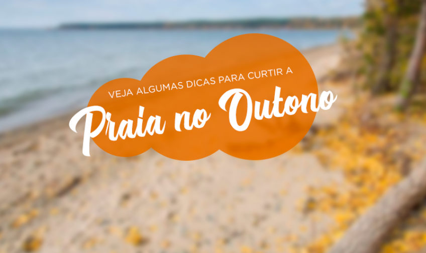 Veja algumas dicas para curtir a praia no outono