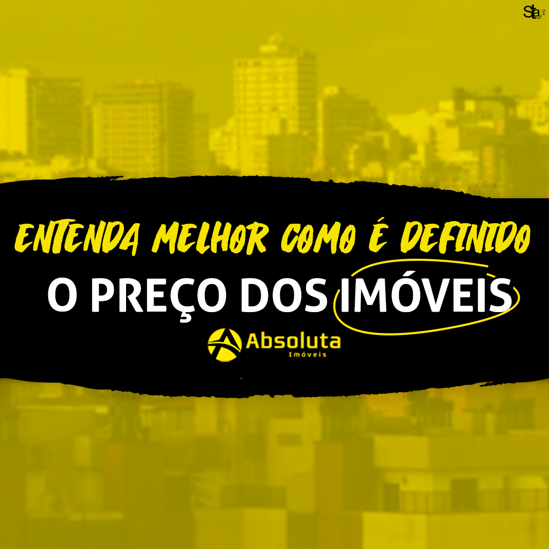 Entenda melhor como é definido o preço dos imóveis