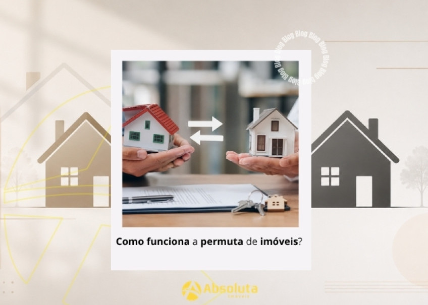 Como funciona a permuta de imóveis?