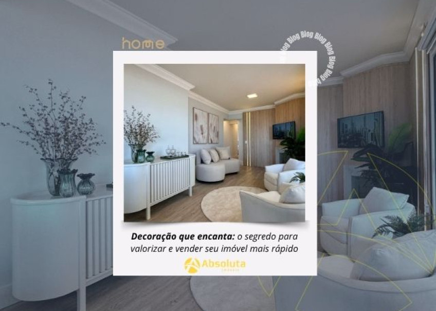 Decoração que encanta: o segredo para valorizar e vender seu imóvel mais rápido