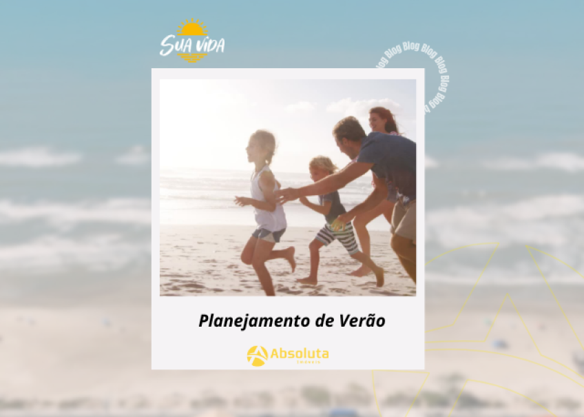 Planejamento de Verão: Agora é a hora de garantir seu imóvel na praia