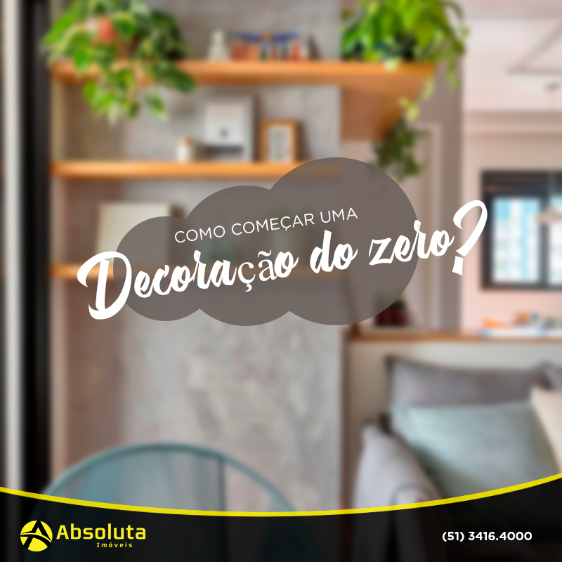 Como começar uma decoração do zero?