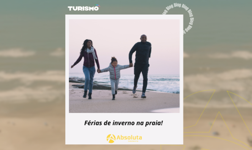 Férias de Inverno na Praia