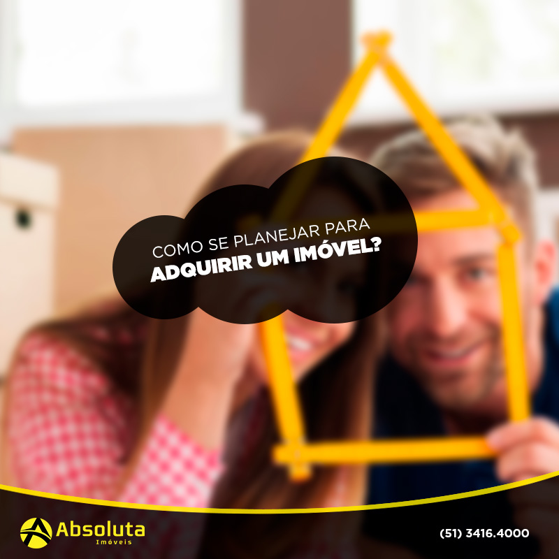 Como se planejar para adquirir um imóvel?