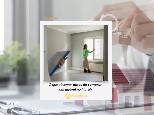 O que observar antes de comprar um imóvel no litoral?