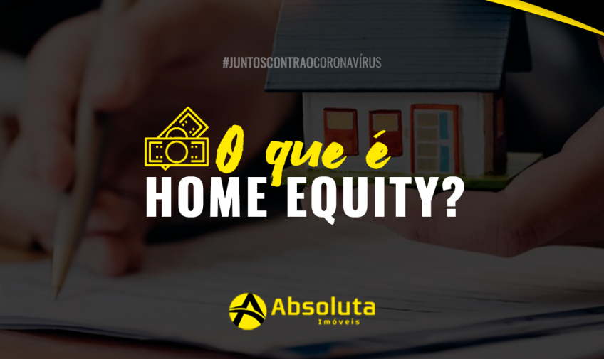 O que é Home Equity?