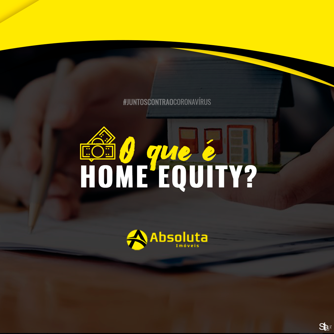 O que é Home Equity?