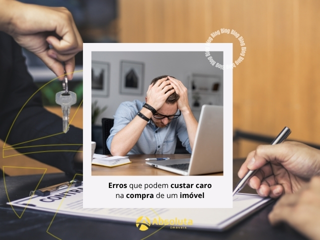 Erros que podem custar caro na compra de um imóvel