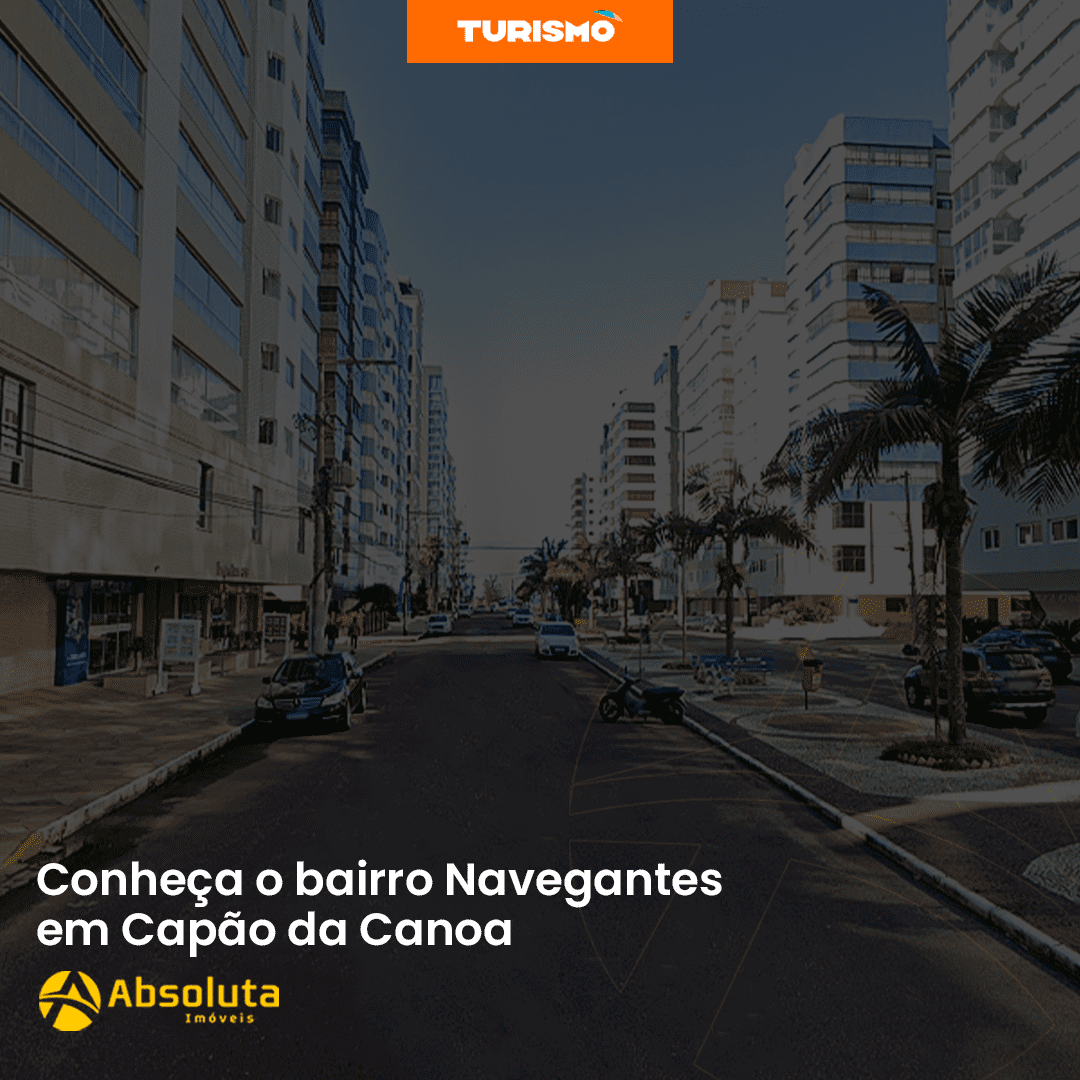 Navegantes: Conheça um dos bairros mais nobres de Capão da Canoa!