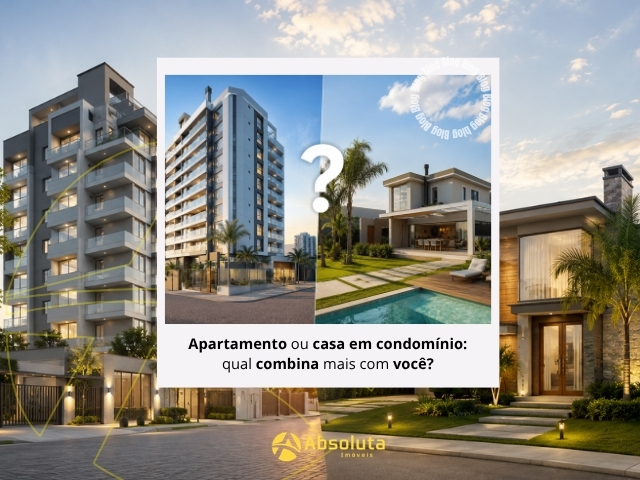 Apartamento ou casa em condomínio: qual combina mais com você?